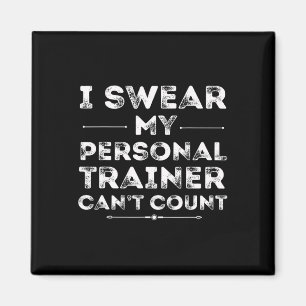 My Personal Trainer Can’t Count Funny Gym Workout  Magnet