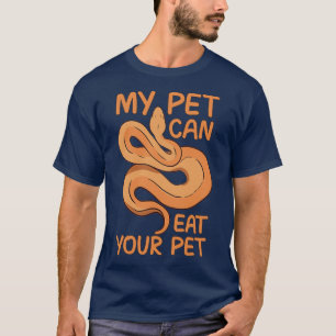 My pet can eat your pet Funny snake quote T-Shirt