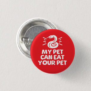My Pet Can Eat Your Pet, Funny Snake Reptile Lover 3 Cm Round Badge