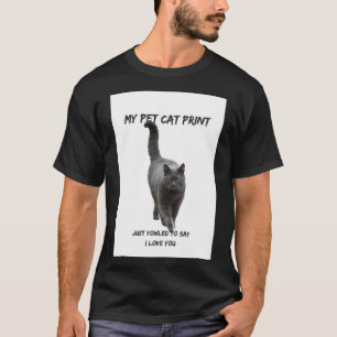 My Pet Cat Print Funny Cat T-Shirt Love