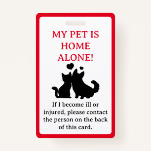My Pet, Dog is Home Alone Card Keychain Badge ID Badge