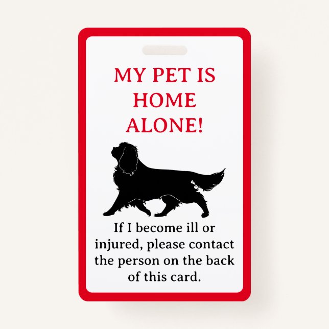 My Pet, Dog is Home Alone Card Keychain Badge ID Badge (Front)
