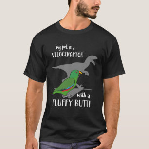 My pet is a velociraptor wit a fluffy butt Male Ec T-Shirt