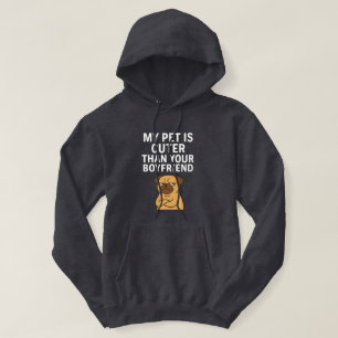 My Pet Is Cuter Than Your Boyfriend Hoodie