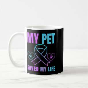 My Pet Saved My Life Prevention Emotional Support Coffee Mug