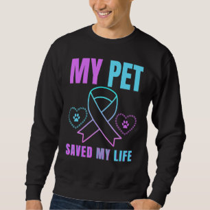 My Pet Saved My Life Suicide Prevention Emotional Sweatshirt