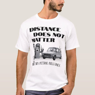 My petrol bills matter, funny car meme T-shirt