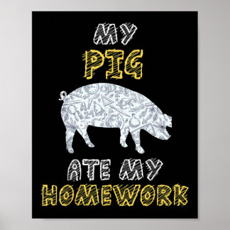 My Pig Ate My Homework Boar Pork Swine Kid Back To Poster
