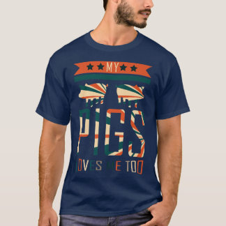 My pigs loves me too pig Premium  T-Shirt