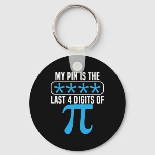 My Pin Is The Last 4 Digits Of Pi Day Math Lover M Key Ring
