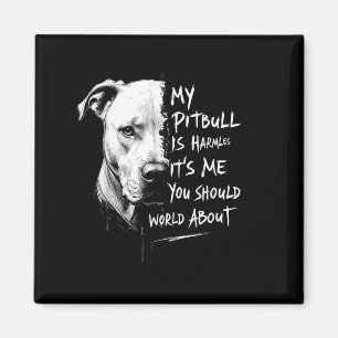 My Pitbull Is Harmless Funny Pitbull Dog Warning Q Magnet