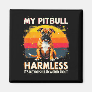 My Pitbull Is Harmless Vintage Pitbul Premium Magnet