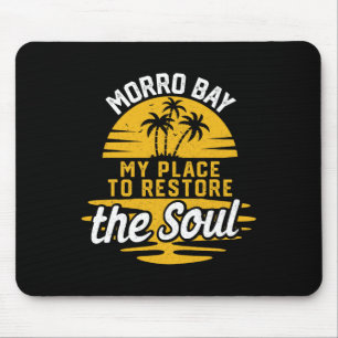 My Place To Restore The Soul - Morro Bay Mouse Pad
