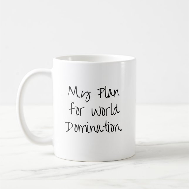 My Plan for World Domination Coffee Mug (Left)