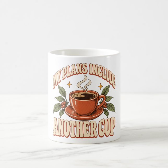 My Plans Include Another Cup Retro Coffee (Center)