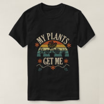 My Plants Get Me Retro Plant Lover Gift