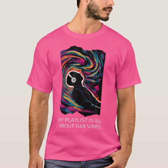 My Playlist Ia All About Rb Vibes Music Lover Play T-Shirt (Front)