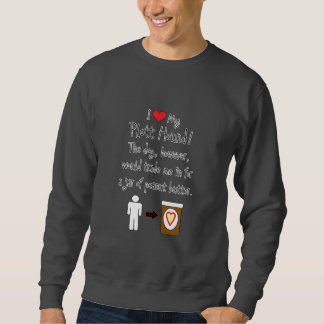 My Plott Hound Loves Peanut Butter Sweatshirt