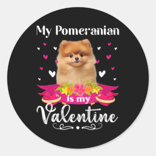 My Pomeranian Dog Is My Valentine Lover Happy Cute Classic Round Sticker
