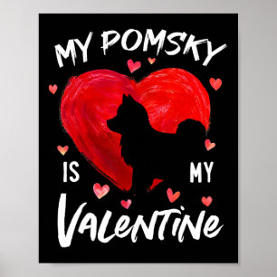 My Pomsky Is My Valentine Hearts Pomsky Dog Valent Poster