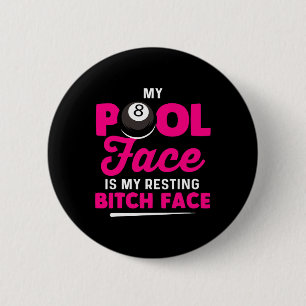 My Pool Face Is My Resting Face Billiard 6 Cm Round Badge
