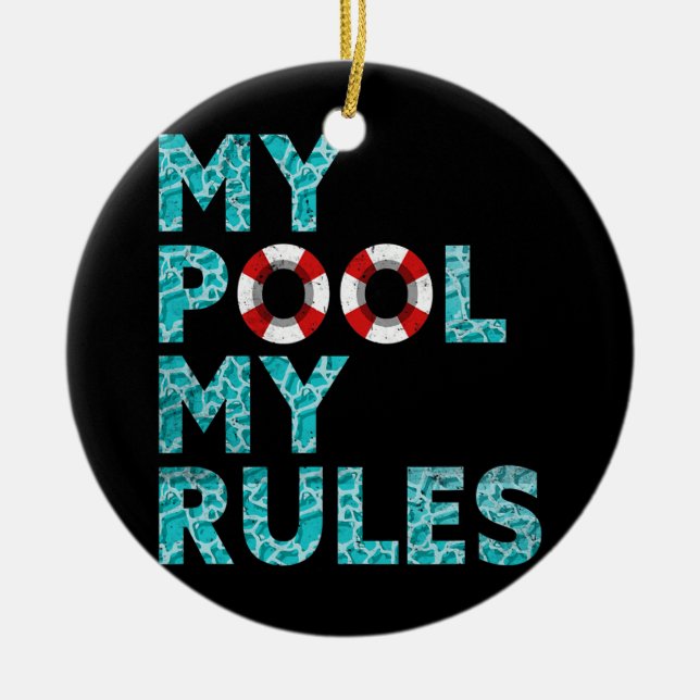 My Pool My Rules Ocean Swimmer Funny Swimming Ceramic Ornament (Front)