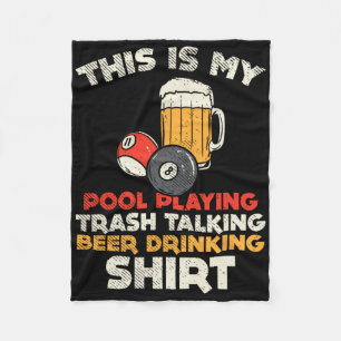 My Pool Playing Trash Talking Beer Drinking Tee Bi Fleece Blanket