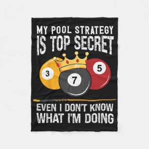 My Pool Strategy Is Top Secret 8 Ball Pool Billiar Fleece Blanket