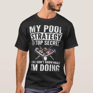 My Pool Strategy Is Top Secret Even I Don't Know B