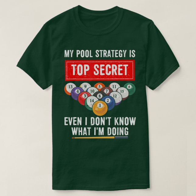 My Pool Strategy Is Top Secret Even I Dont Know Bi (Design Front)