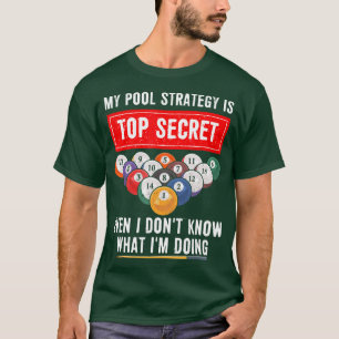 My Pool Strategy Is Top Secret Even I Dont Know Bi