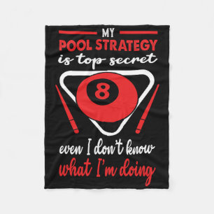 My Pool Strategy Is Top Secret Even I Dont Know Bi Fleece Blanket