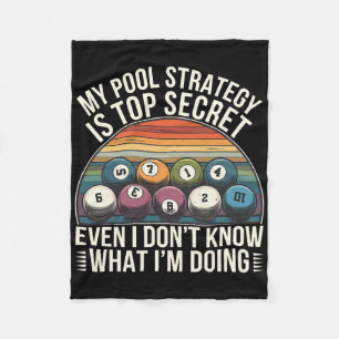 My Pool Strategy Is Top Secret Even I Dont Know Bi Fleece Blanket