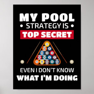 My Pool Strategy Is Top Secret Even I Dont Know Bi Poster