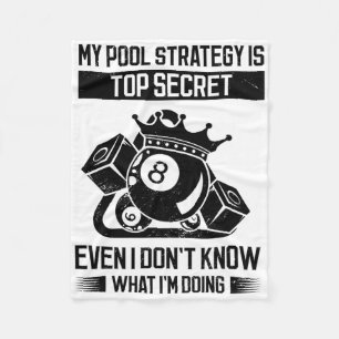 My Pool Strategy Is Top Secret Even I Don't Know W Fleece Blanket