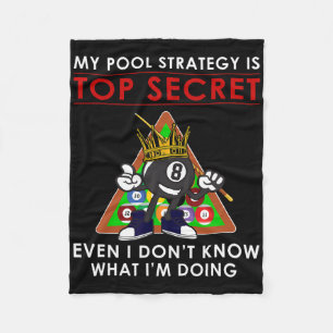 My Pool Strategy Is Top Secret I Dont Even Know Bi Fleece Blanket