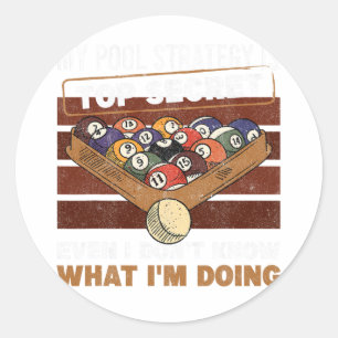 My Pool Strategy Is Top Secret Retro Pool Billiard Classic Round Sticker