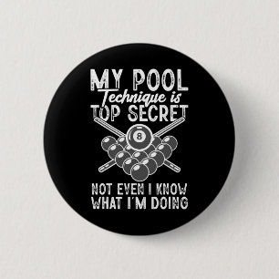 My Pool Technique Pool Player Funny Billiard 6 Cm Round Badge