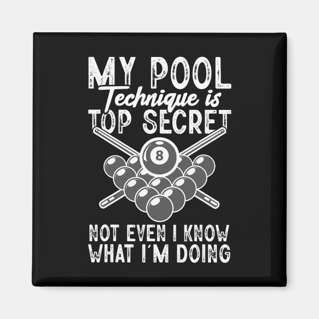 My Pool Technique Pool Player Funny Billiard  Magnet (Front)