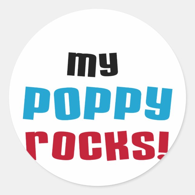 My Poppy Rocks T-shirts and Gifts Classic Round Sticker (Front)