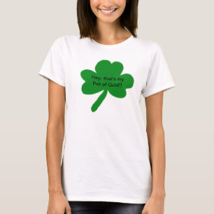 My Pot of Gold Shamrock T-Shirt