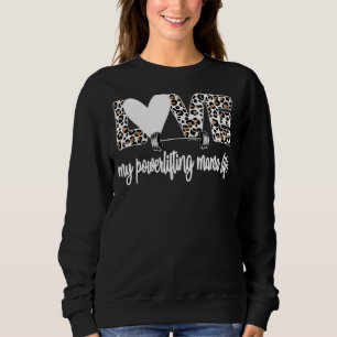 My Powerlifting Mama Life Powerlifting Mum Sweatshirt