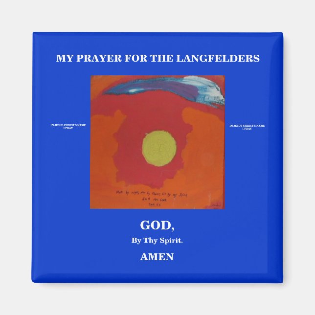 MY PRAYER FOR THE LANGFELDERS MAGNET (Front)