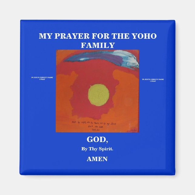 MY PRAYER FOR THE YOHO FAMILY MAGNET (Front)