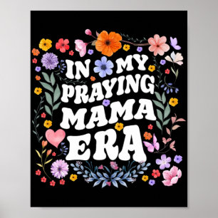 My Praying Mama Era Christian Jesus Mummy Mum Moth Poster