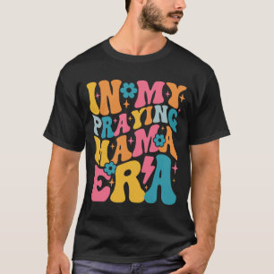 My Praying Mama Era Christian Jesus Mummy Mum Moth T-Shirt