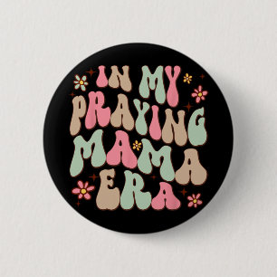 My Praying Mama Era Religious Mum Christian Mother 6 Cm Round Badge