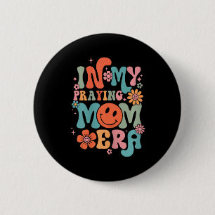 My Praying Mama Era Religious Mum Christian Mother 6 Cm Round Badge