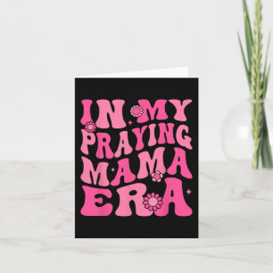 My Praying Mama Era Religious Mum Christian Mother Card