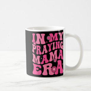 My Praying Mama Era Religious Mum Christian Mother Coffee Mug
